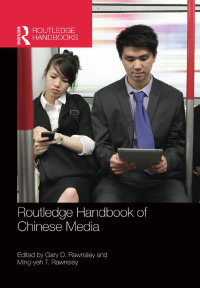 Cover image: Routledge Handbook of Chinese Media 1st edition 9781138554016