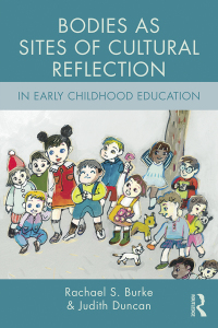 Immagine di copertina: Bodies as Sites of Cultural Reflection in Early Childhood Education 1st edition 9781138795044