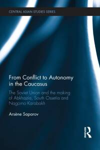 Immagine di copertina: From Conflict to Autonomy in the Caucasus 1st edition 9781138476158