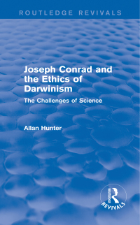Cover image: Joseph Conrad and the Ethics of Darwinism (Routledge Revivals) 1st edition 9781138794726