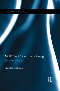 Cover image: Mulla Sadra and Eschatology 1st edition 9781138794160