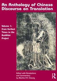 صورة الغلاف: An Anthology of Chinese Discourse on Translation (Volume 1) 1st edition 9781900650922