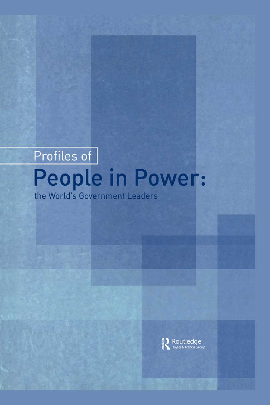 Profiles of People in Power The World’s Government Leaders 1st Edition
