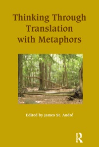 Omslagafbeelding: Thinking Through Translation with Metaphors 1st edition 9781138172098