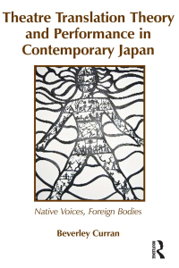 Omslagafbeelding: Theatre Translation Theory and Performance in Contemporary Japan 1st edition 9781905763115