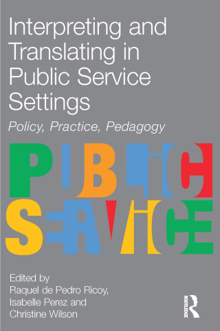 Cover image: Interpreting and Translating in Public Service Settings 1st edition 9781138134874