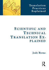 Cover image: Scientific and Technical Translation Explained 1st edition 9781138170117