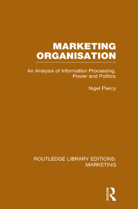 صورة الغلاف: Marketing Organisation (RLE Marketing) 1st edition 9781138980488