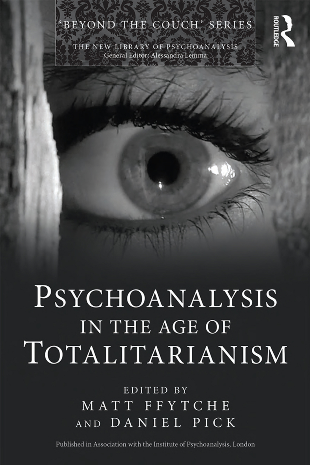 Psychoanalysis in the Age of Totalitarianism 1st Edition