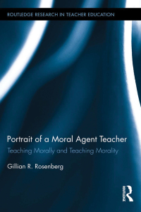 Imagen de portada: Portrait of a Moral Agent Teacher 1st edition 9781138793743