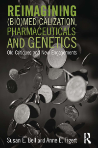 Cover image: Reimagining (Bio)Medicalization, Pharmaceuticals and Genetics 1st edition 9781138793712