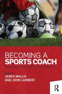 Cover image: Becoming a Sports Coach 1st edition 9781138793460