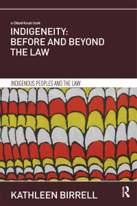 صورة الغلاف: Indigeneity: Before and Beyond the Law 1st edition 9781138570375
