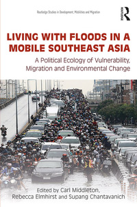 صورة الغلاف: Living with Floods in a Mobile Southeast Asia 1st edition 9780367376956