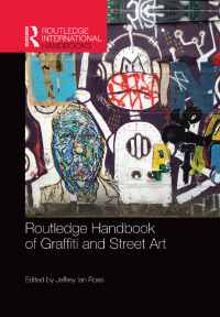 Omslagafbeelding: Routledge Handbook of Graffiti and Street Art 1st edition 9780367335977