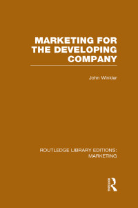 Cover image: Marketing for the Developing Company (RLE Marketing) 1st edition 9781138980457