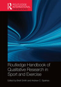 Immagine di copertina: Routledge Handbook of Qualitative Research in Sport and Exercise 1st edition 9781138353480