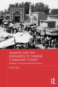 Omslagafbeelding: Xinjiang and the Expansion of Chinese Communist Power 1st edition 9780415584432