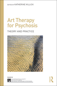 Omslagafbeelding: Art Therapy for Psychosis 1st edition 9781138792098