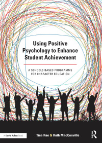 Cover image: Using Positive Psychology to Enhance Student Achievement 1st edition 9781138791534