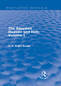 صورة الغلاف: The Egyptian Heaven and Hell: Volume I (Routledge Revivals) 1st edition 9781138791312