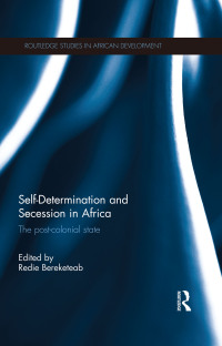 Imagen de portada: Self-Determination and Secession in Africa 1st edition 9781138659735