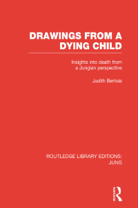 صورة الغلاف: Drawings from a Dying Child (RLE: Jung) 1st edition 9781138795174