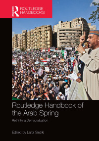 Omslagafbeelding: Routledge Handbook of the Arab Spring 1st edition 9780415523912