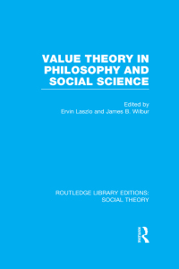 Cover image: Value Theory in Philosophy and Social Science (RLE Social Theory) 1st edition 9781138986664