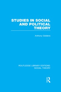 Cover image: Studies in Social and Political Theory (RLE Social Theory) 1st edition 9781138786035