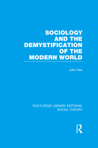 Immagine di copertina: Sociology and the Demystification of the Modern World (RLE Social Theory) 1st edition 9781138786073