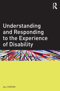 صورة الغلاف: Understanding and Responding to the Experience of Disability 1st edition 9780415822916