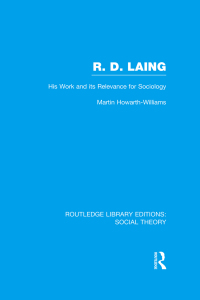 صورة الغلاف: R.D. Laing: His Work and its Relevance for Sociology (RLE Social Theory) 1st edition 9781138997028