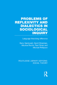 Omslagafbeelding: Problems of Reflexivity and Dialectics in Sociological Inquiry (RLE Social Theory) 1st edition 9781138983823