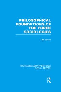 Imagen de portada: Philosophical Foundations of the Three Sociologies 1st edition 9781138788077