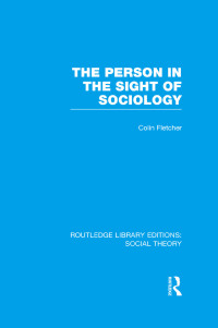 Cover image: The Person in the Sight of Sociology 1st edition 9781138998018