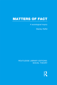 صورة الغلاف: Matters of Fact (RLE Social Theory) 1st edition 9781138995710