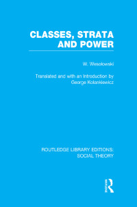 Imagen de portada: Classes, Strata and Power (RLE Social Theory) 1st edition 9781138970854