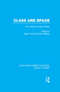 Imagen de portada: Class and Space (RLE Social Theory) 1st edition 9781138782389