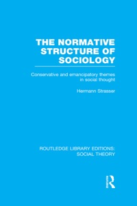 Cover image: The Normative Structure of Sociology (RLE Social Theory) 1st edition 9781138790612
