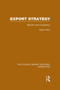 Cover image: Export Strategy: Markets and Competition (RLE Marketing) 1st edition 9781138969414