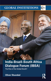 Cover image: India-Brazil-South Africa Dialogue Forum (IBSA) 1st edition 9781138288034