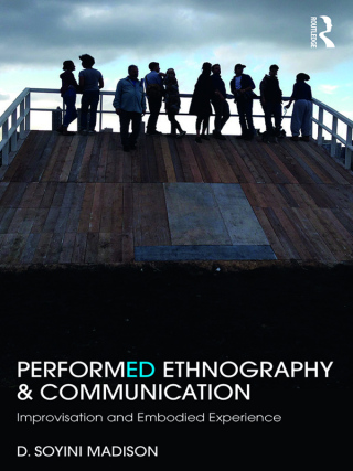 Omslagafbeelding: Performed Ethnography and Communication 1st edition 9781138789012