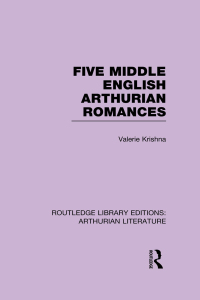 صورة الغلاف: Five Middle English Arthurian Romances 1st edition 9781138778009