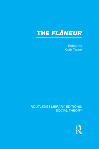 Imagen de portada: The Flaneur (RLE Social Theory) 1st edition 9781138782280