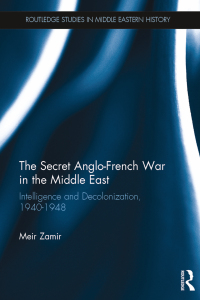 Titelbild: The Secret Anglo-French War in the Middle East 1st edition 9781138787810