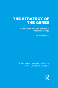 Cover image: The Strategy of the Genes 1st edition 9781138017313