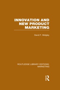 Imagen de portada: Innovation and New Product Marketing (RLE Marketing) 1st edition 9781138788398