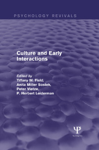 Cover image: Culture and Early Interactions (Psychology Revivals) 1st edition 9781848724570