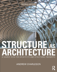 صورة الغلاف: Structure As Architecture 2nd edition 9780415644594